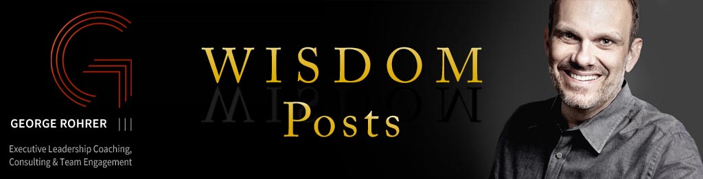 Wisdom Posts by George Rohrer
